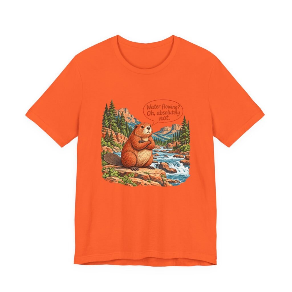 Beaver: Water Flowing? Not Dam Graphic Tee
