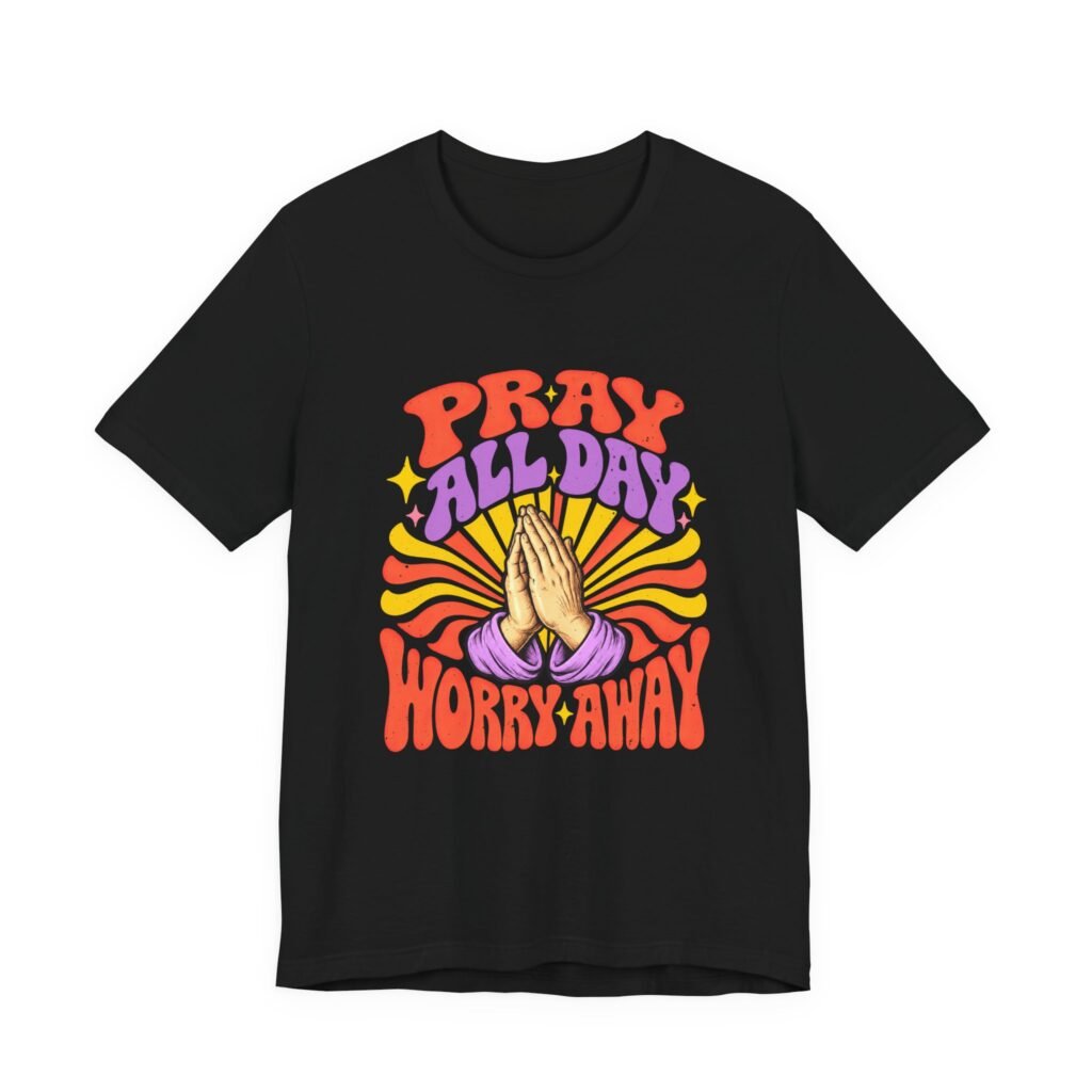 Pray All Blessed Day Worry Away Prayer Design