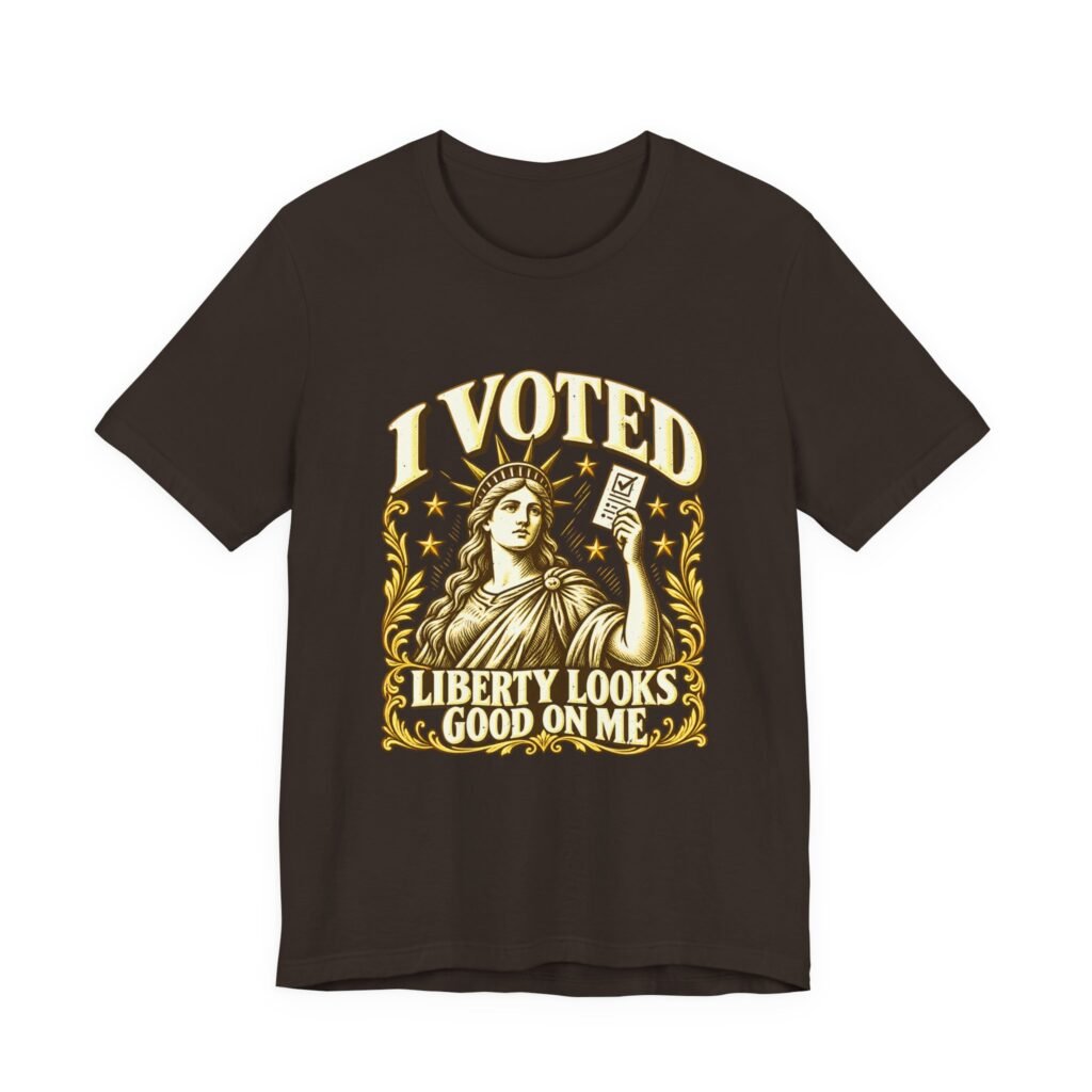 I Voted Liberty Looks Good on Me Civic Pride