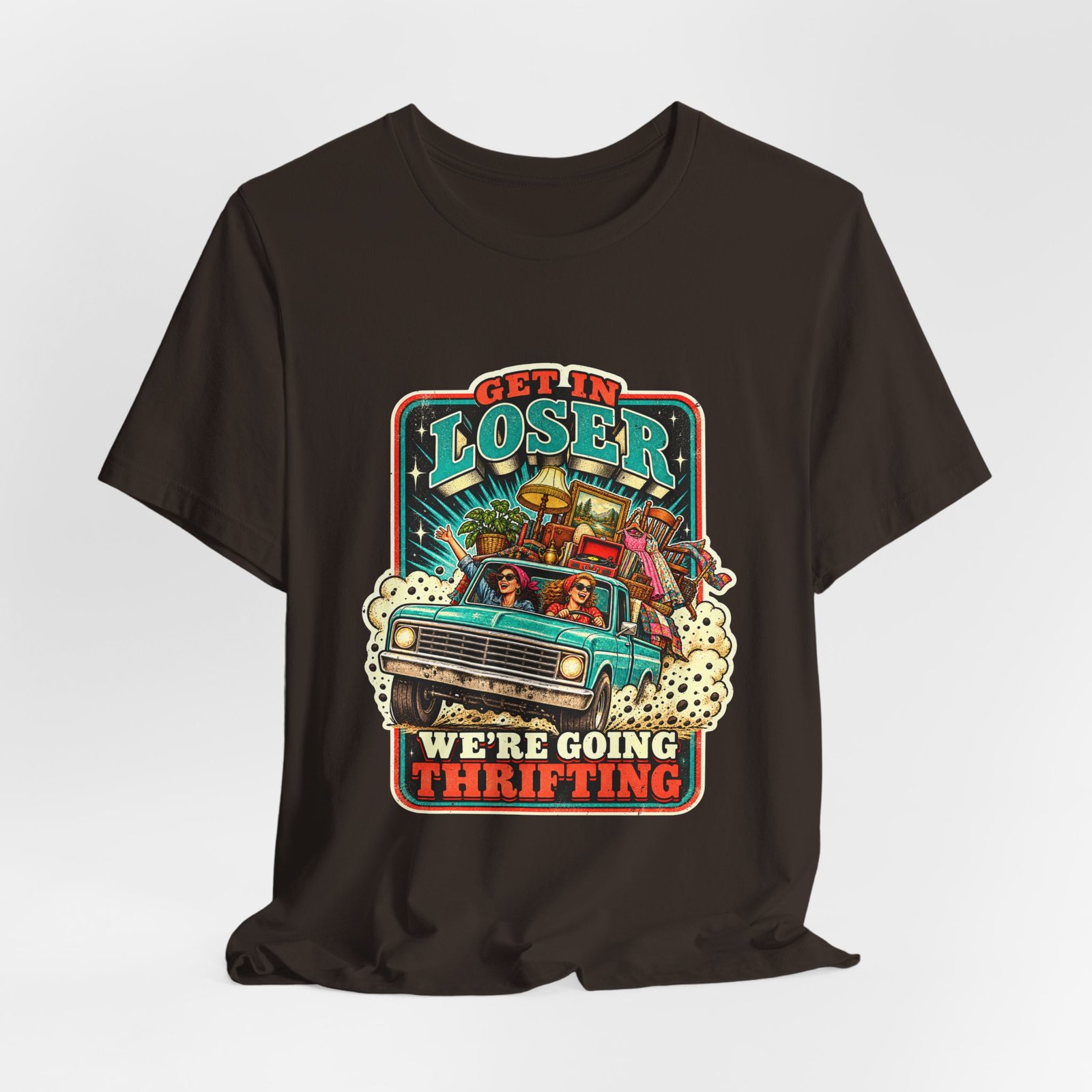 Get In Loser We’re Going Thrifting – Secondhand Shopping Humor - Image 12
