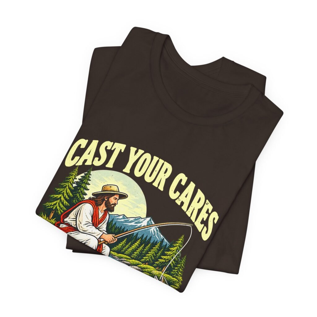 Cast Your Cares Then Cast Your Line Fishing Design