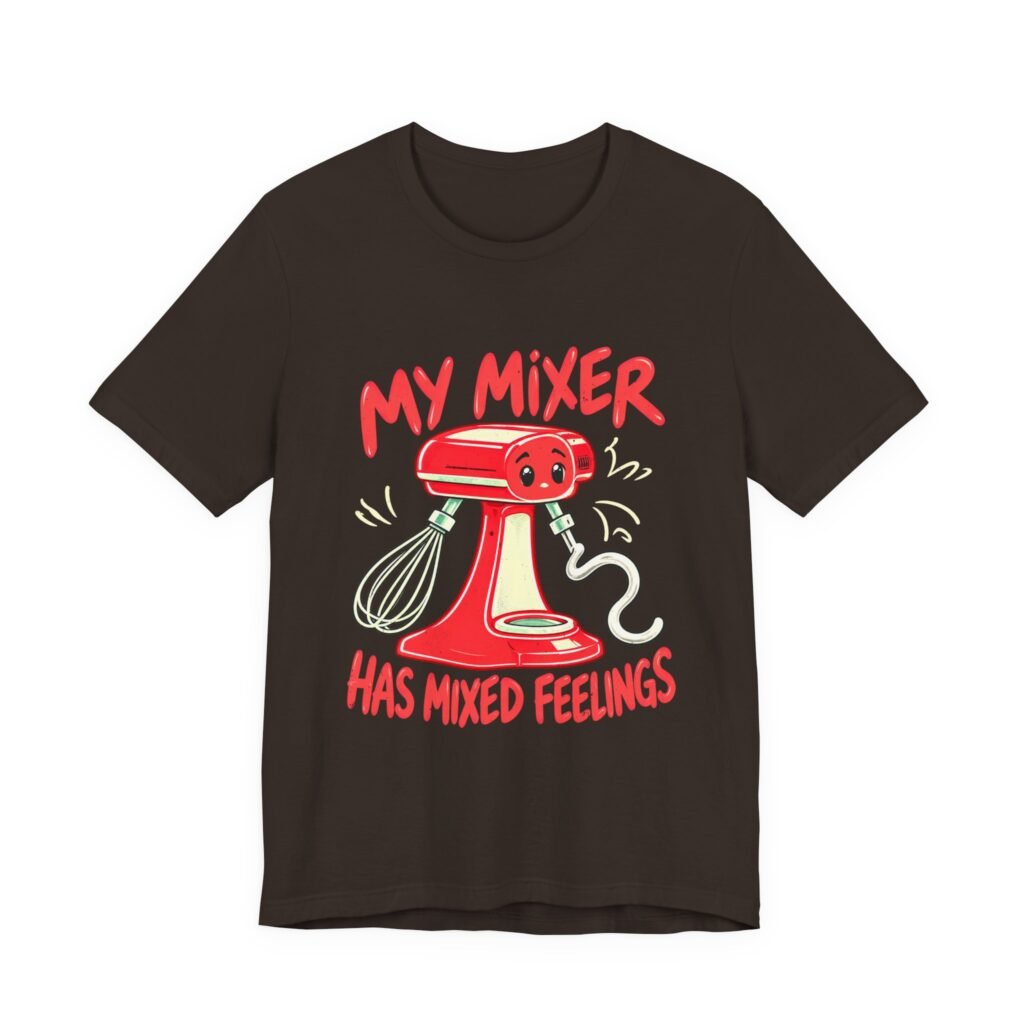 My Mixer Has Mixed Feelings Baking Design