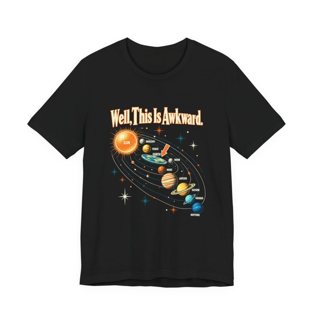 Well, This Is Awkward: Funny Earth Solar Galaxy System Graphic Tee