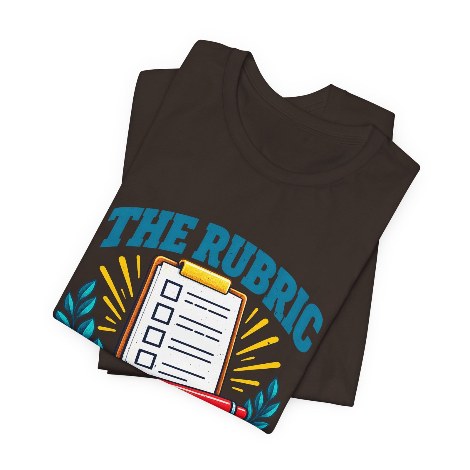 Rubric Has Spoken Checklist Humor Graphic Tee - Image 11