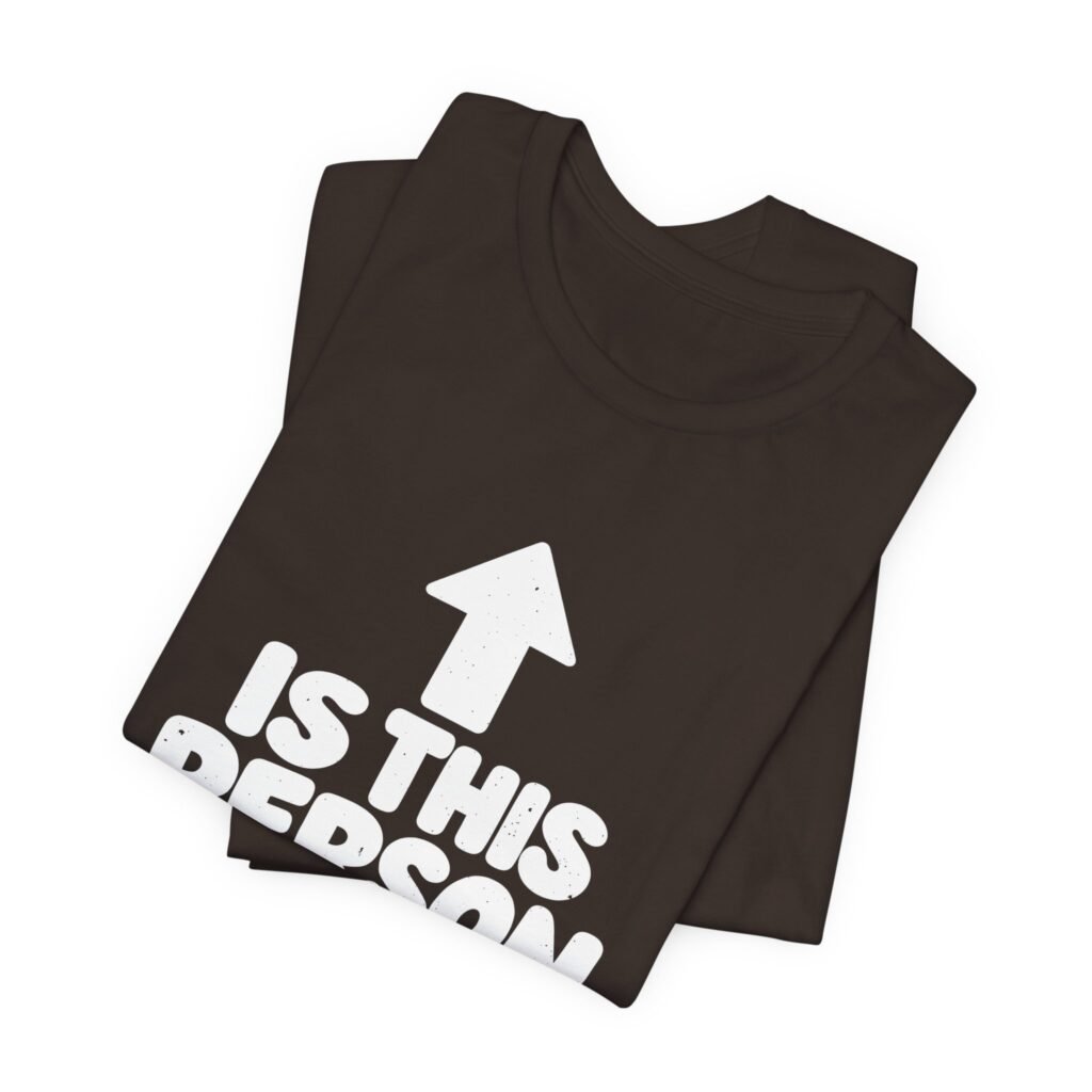 Is This Person Bothering You? Sarcastic Arrow Humor