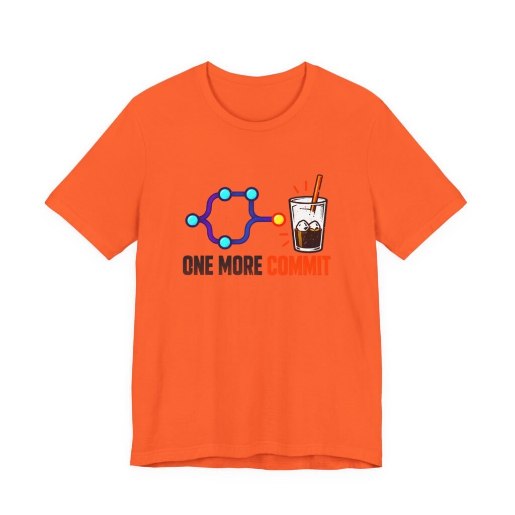 One Commit Git Humor Graphic Tee