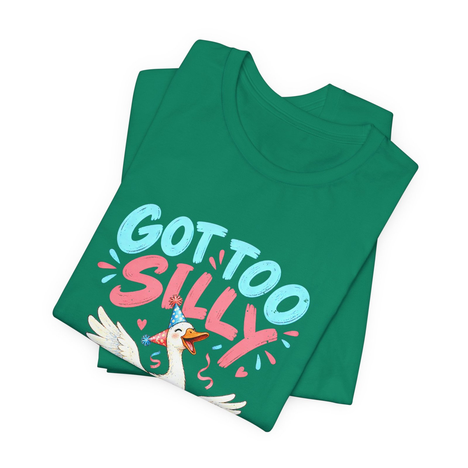 Got Too Silly Goose Party Humor - Image 15