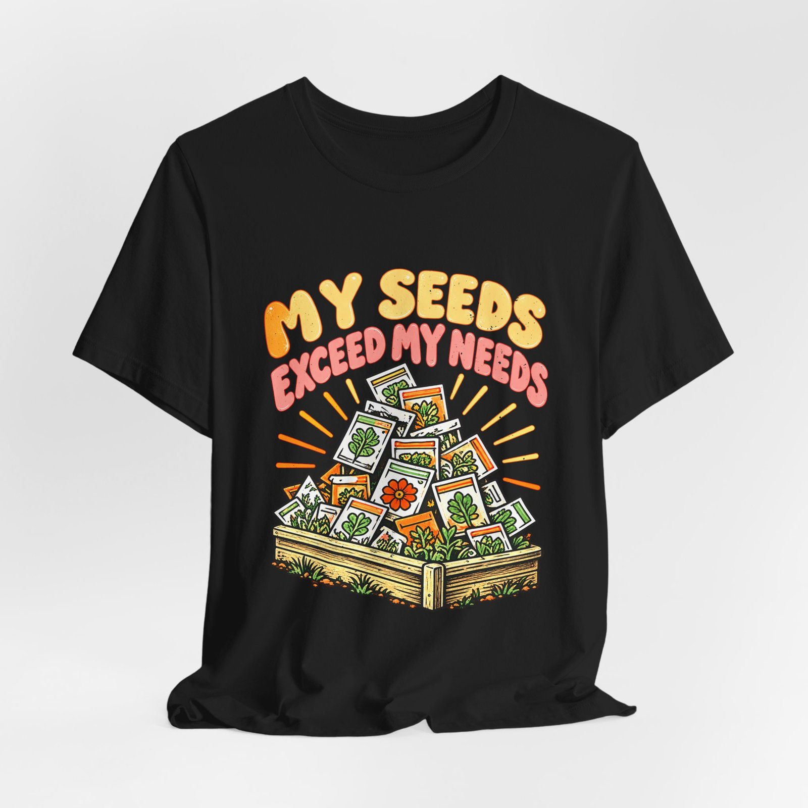My Seeds Exceed My Needs Gardening Humor - Image 8