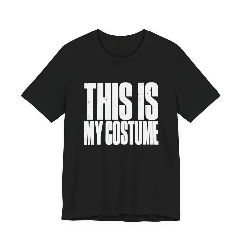 This Costume Is My Costume Funny Statement