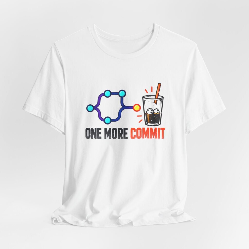 One Commit Git Humor Graphic Tee