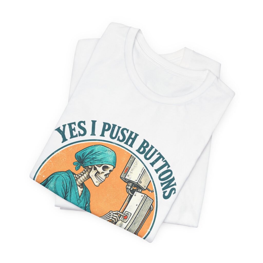 Radiologic Technologist Button-Pushing Humor