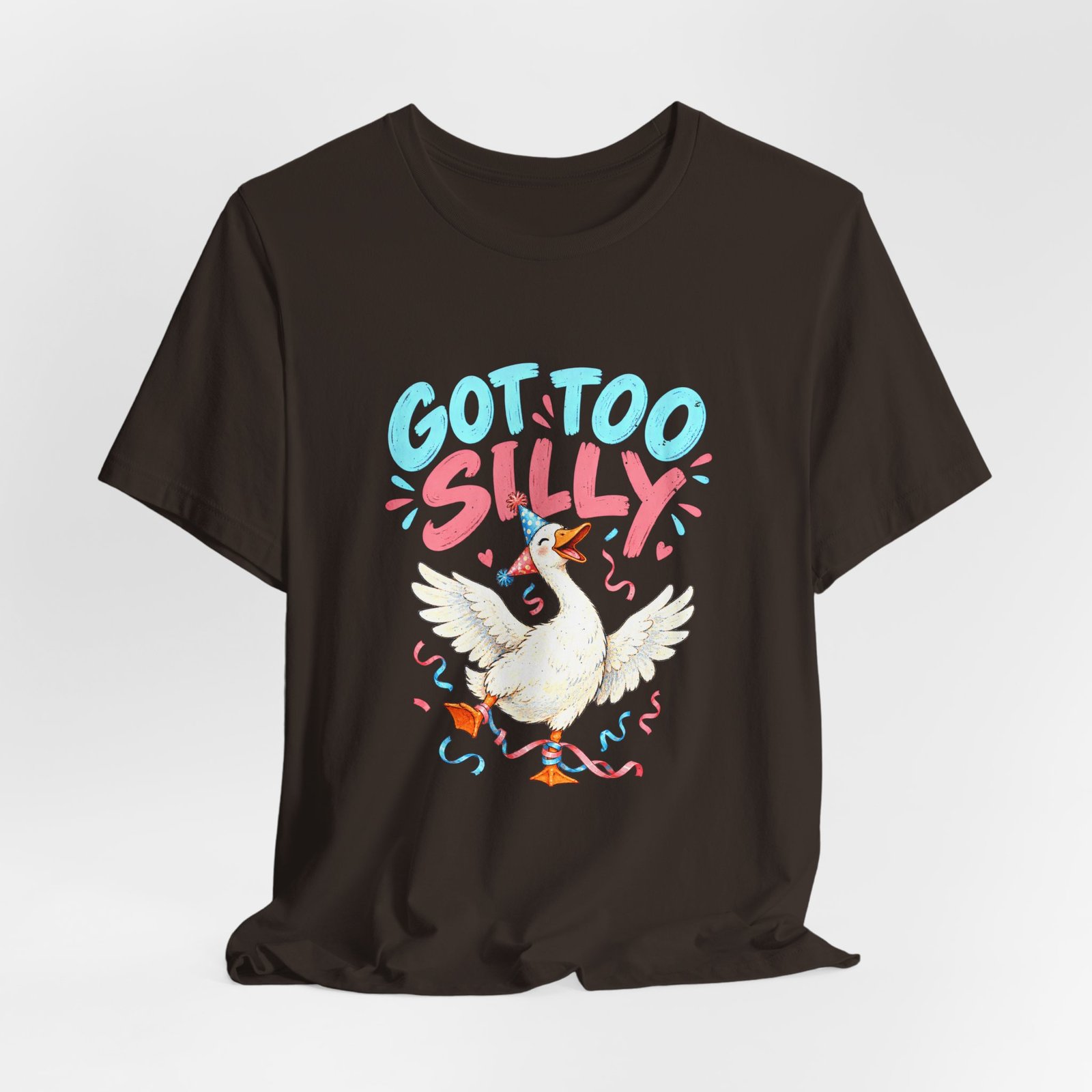 Got Too Silly Goose Party Humor - Image 4