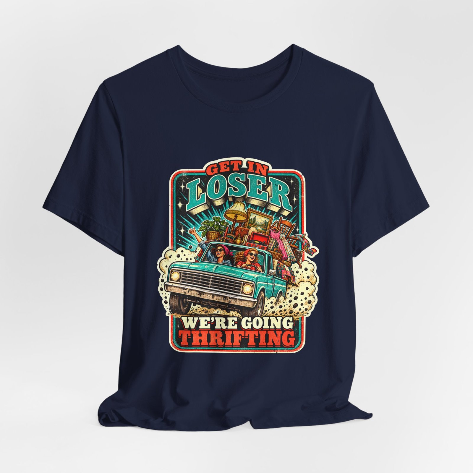 Get In Loser We’re Going Thrifting – Secondhand Shopping Humor - Image 36