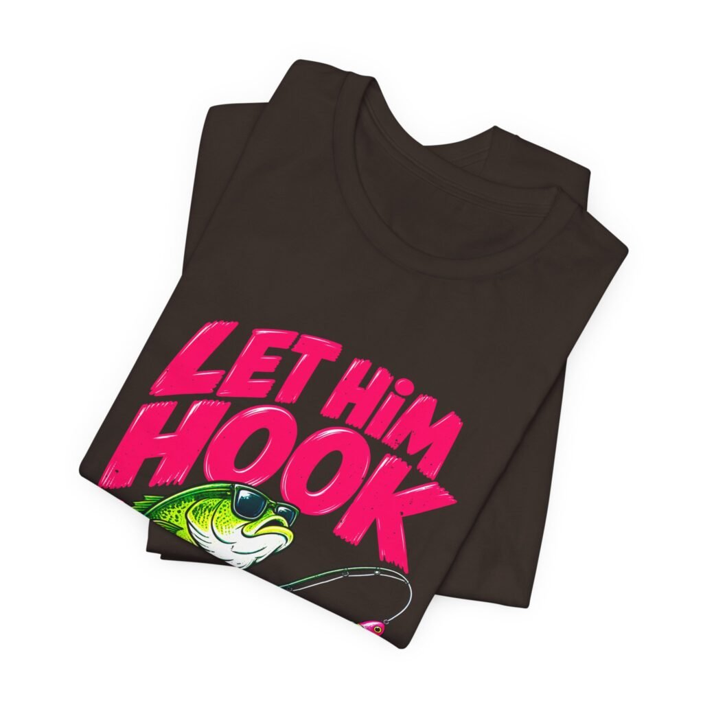 Let Him Hook Relaxed Fish Fishing Humor