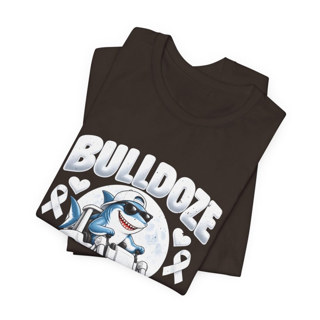 Bulldoze Lung Cancer Shark Awareness Design