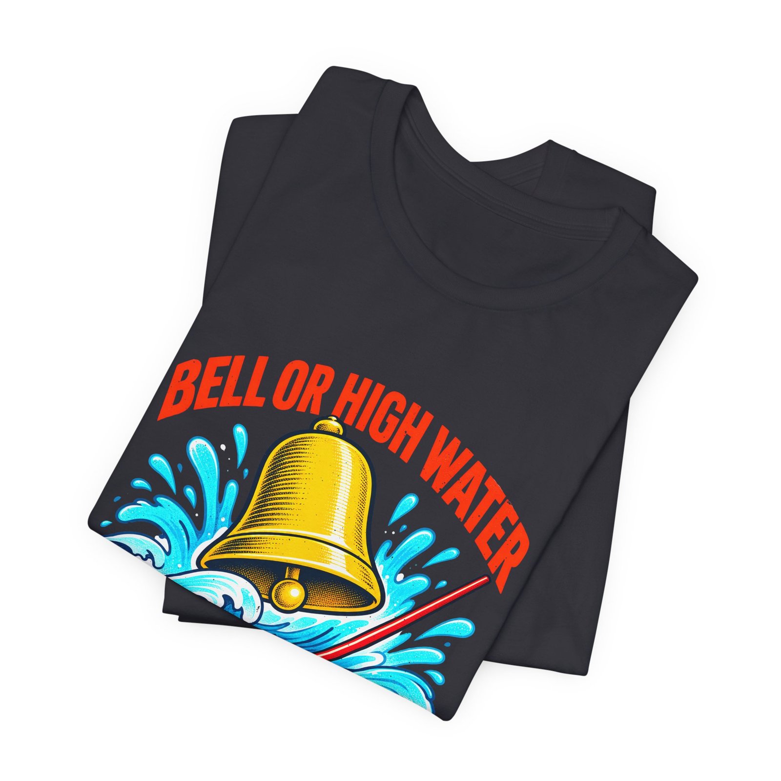 Bell Or High Water Teacher Lesson Pun Graphic Tee - Image 23
