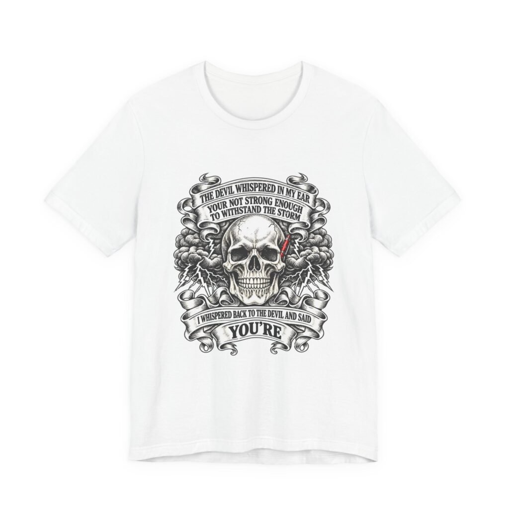 The Devil Whispered In My Ear Storm Quote Graphic Tee