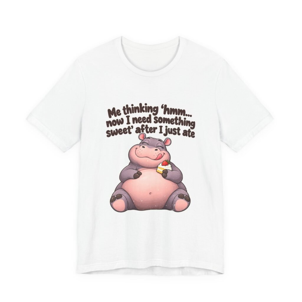 Me Thinking Hmm Now I Need Something Sweet After Graphic Tee