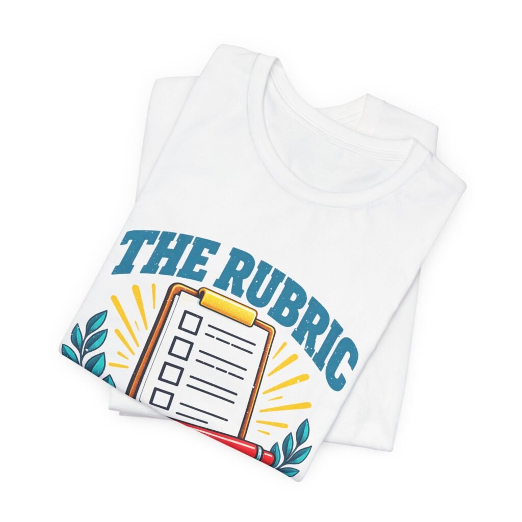 Rubric Has Spoken Checklist Humor Graphic Tee