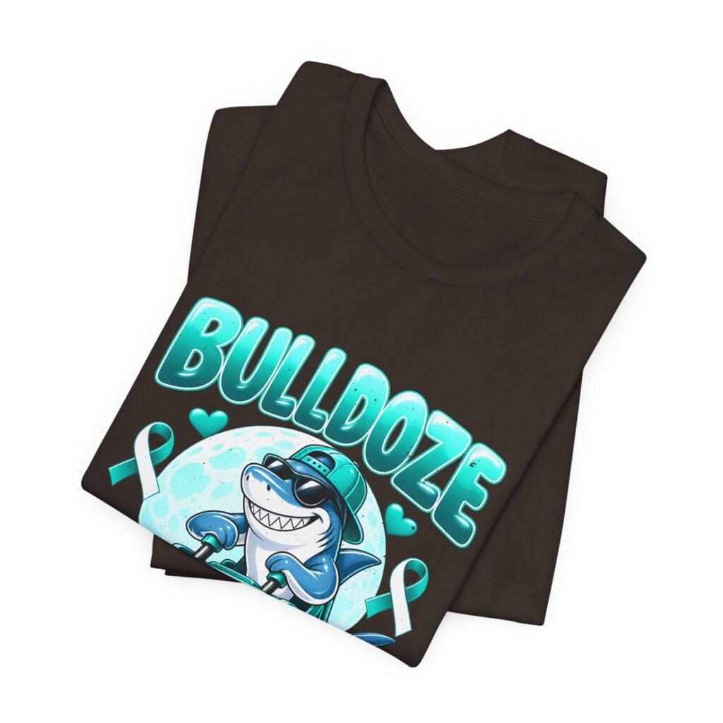 Bulldoze Cervical Cancer Shark Awareness Design