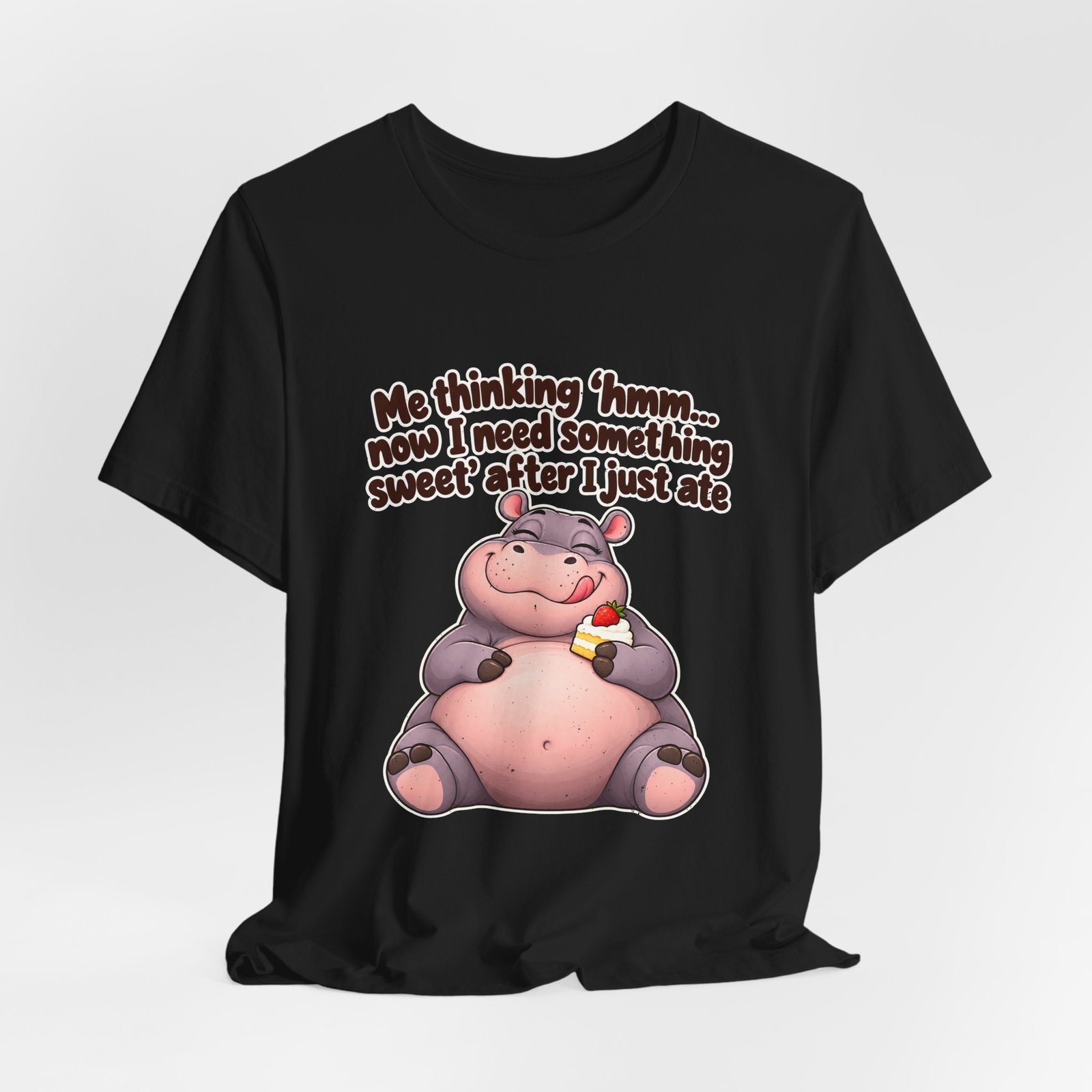Me Thinking Hmm Now I Need Something Sweet After Graphic Tee - Image 16