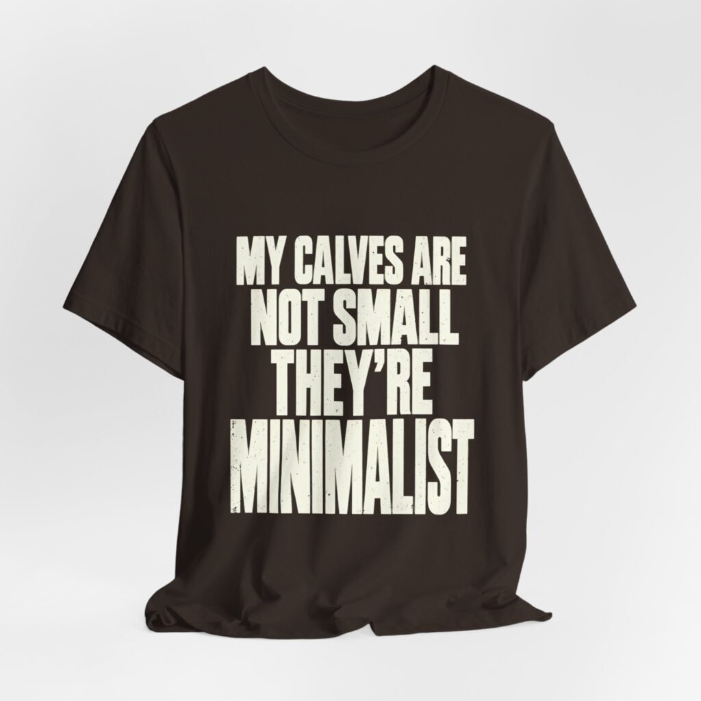 Small Calves Bodybuilding Humor Minimalist Joke