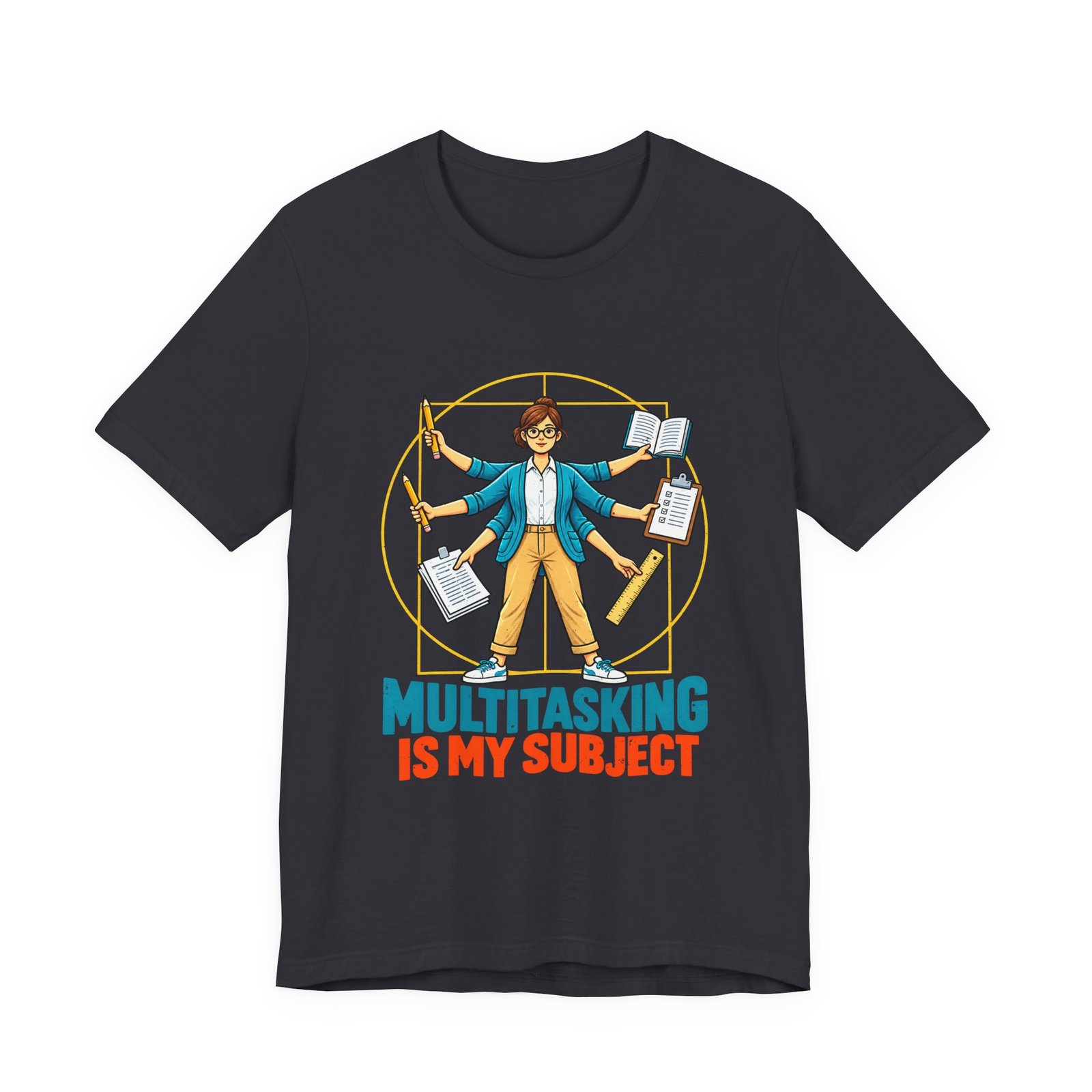 Multitasking Is My Subject Teacher Humor Graphic Tee - Image 21