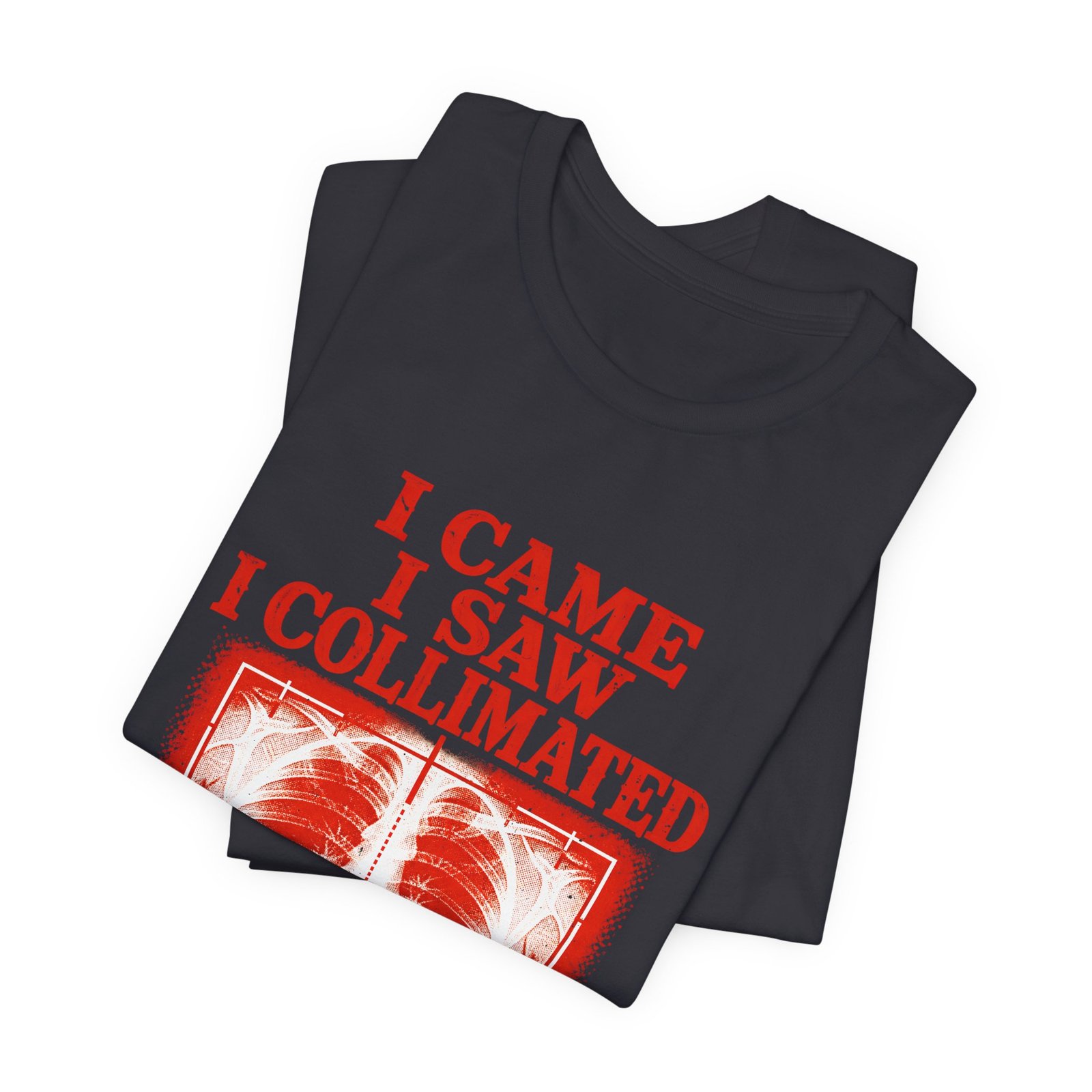 I Came I Saw I Collimated Radiology Pun - Image 23