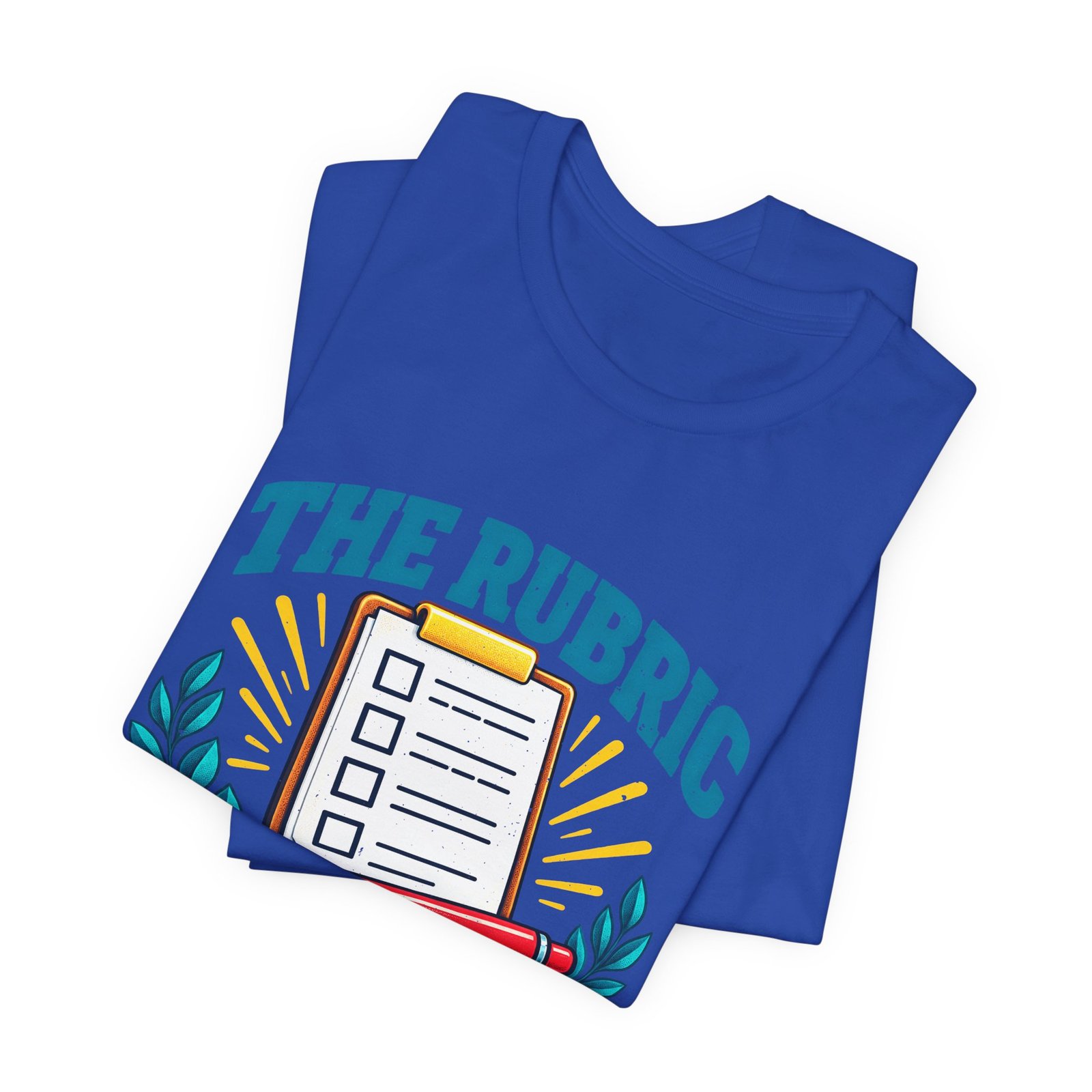 Rubric Has Spoken Checklist Humor Graphic Tee - Image 31