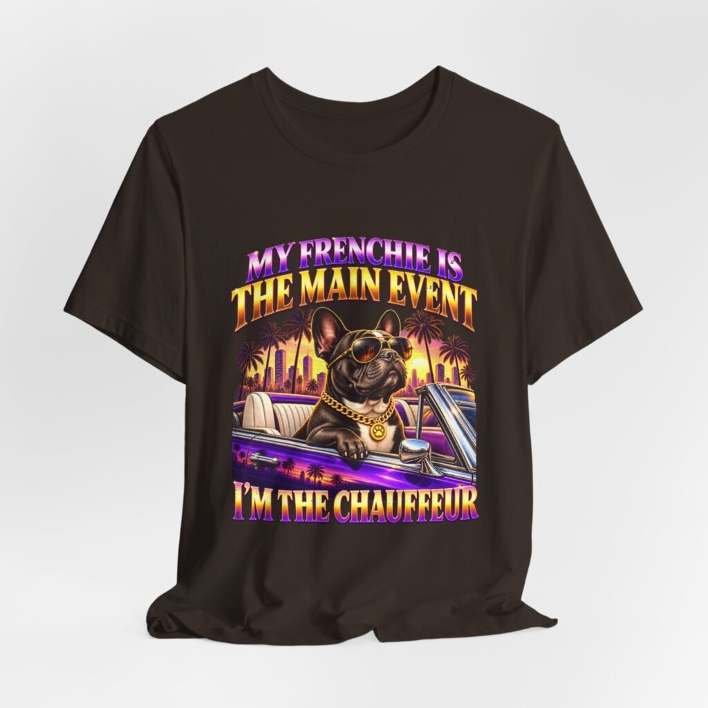 Frenchie Dog Main Event Chauffeur Humor
