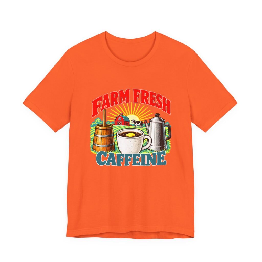 Farm Fresh Caffeine Butter Coffee Humor Graphic Tee