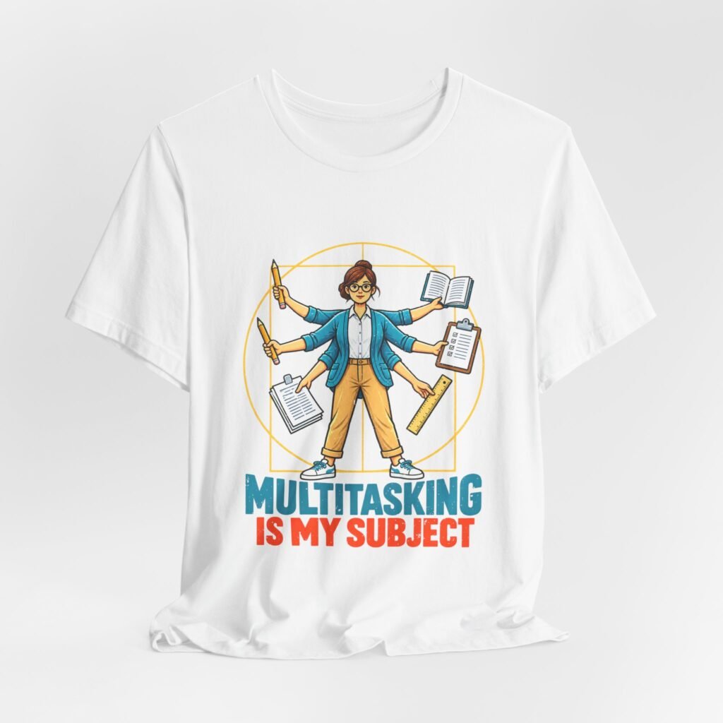 Multitasking Is My Subject Teacher Humor Graphic Tee
