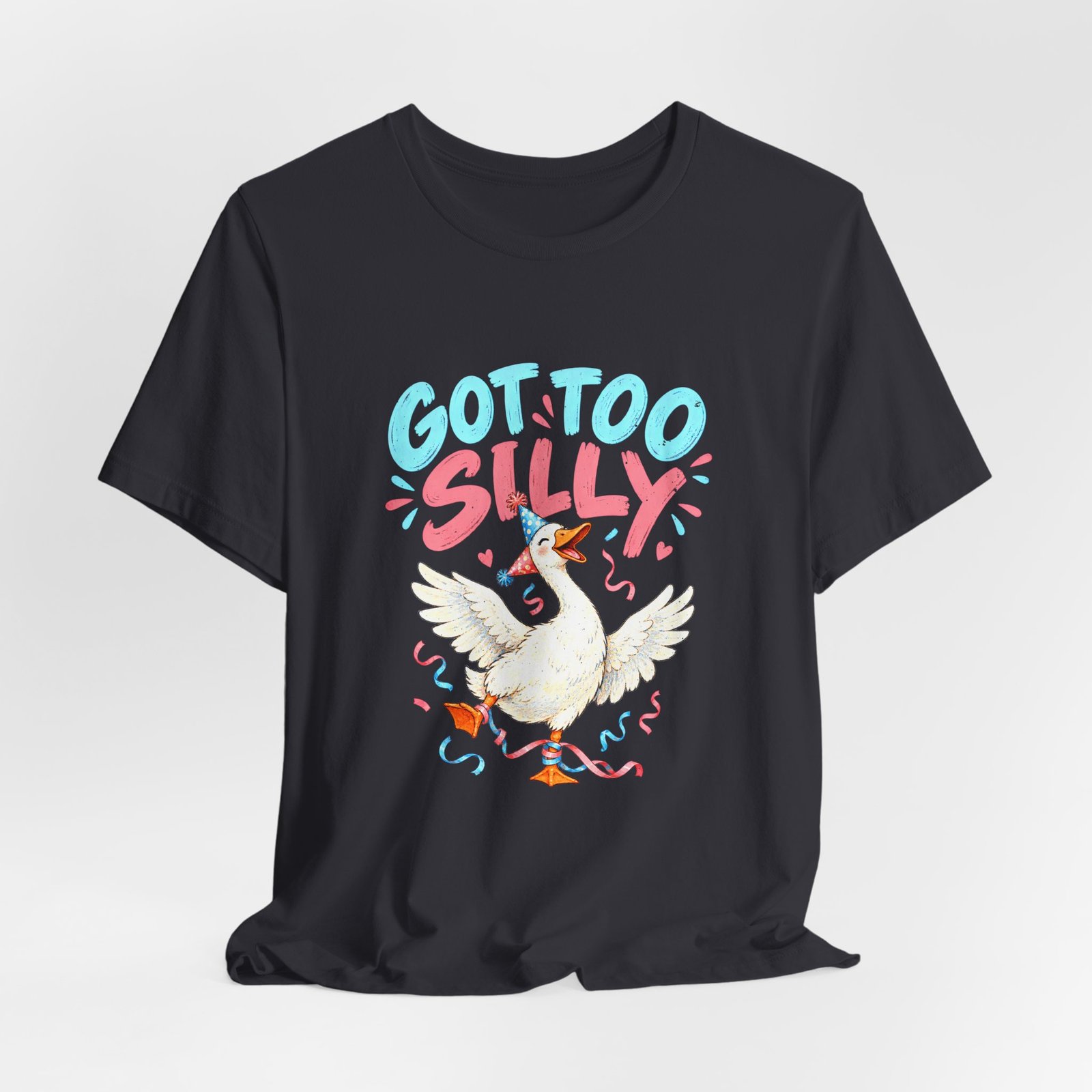 Got Too Silly Goose Party Humor - Image 12