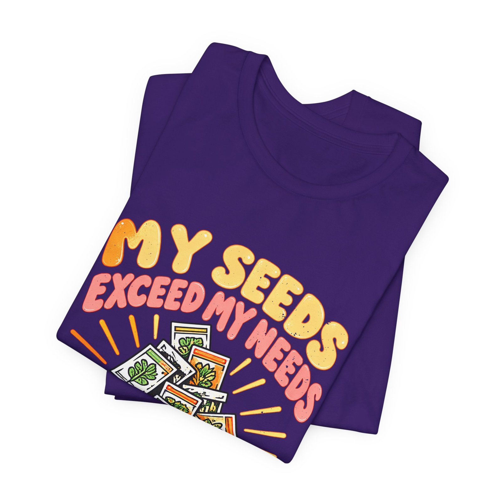 My Seeds Exceed My Needs Gardening Humor - Image 27