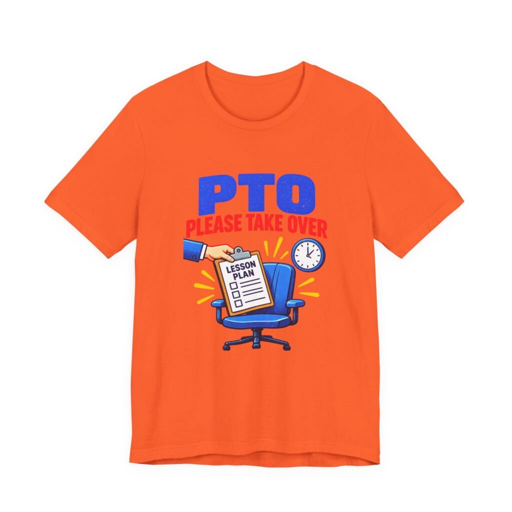 PTO Please Take Over Lesson Plan Teacher Humor