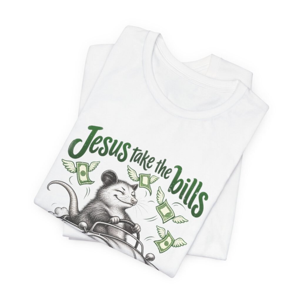 Jesus Take the Bills Opossum Driving Design
