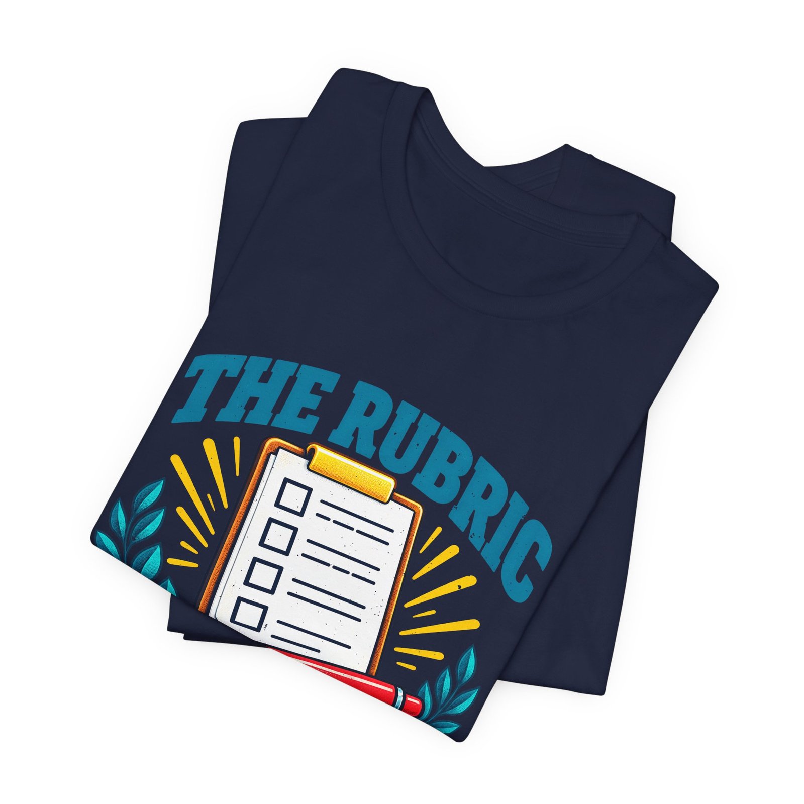 Rubric Has Spoken Checklist Humor Graphic Tee - Image 35