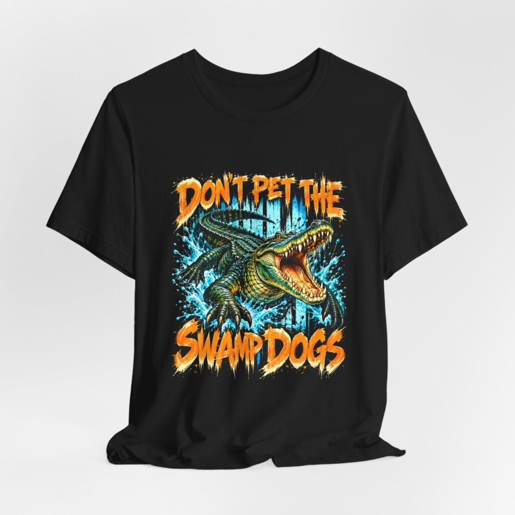 Don’t Pet the Swamp Dogs Alligator Humor