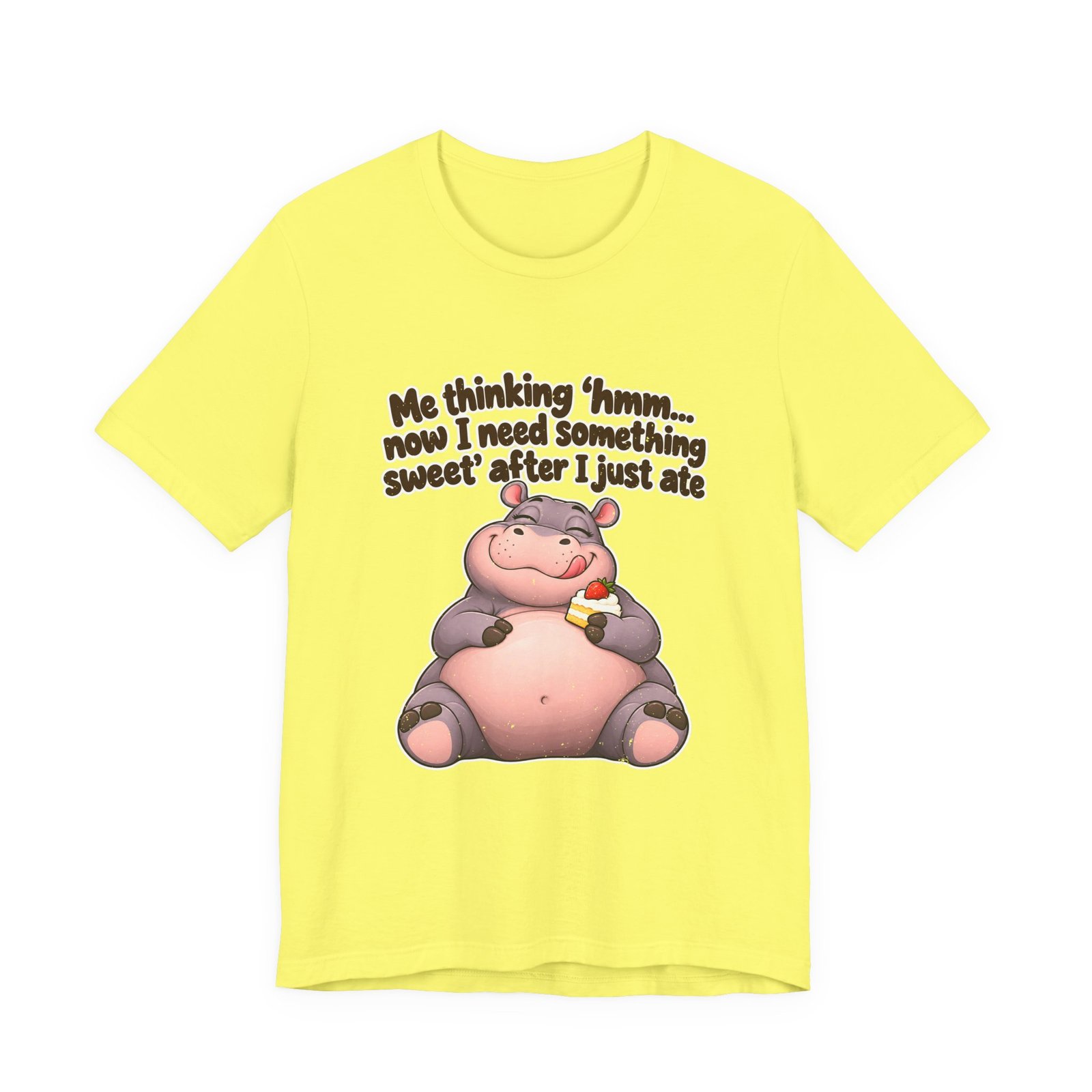 Me Thinking Hmm Now I Need Something Sweet After Graphic Tee - Image 17