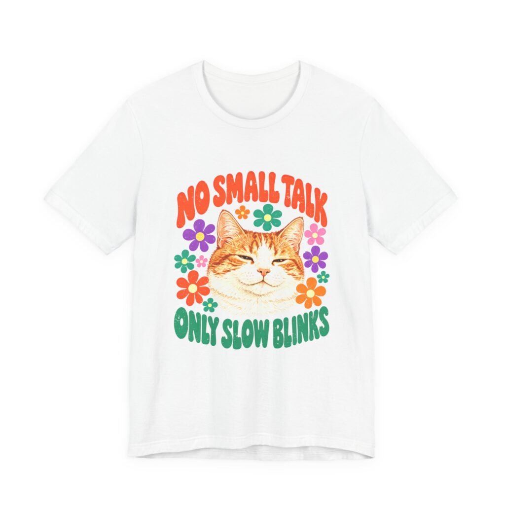 No Casual Small Talk Only Slow Blinks Cat Design