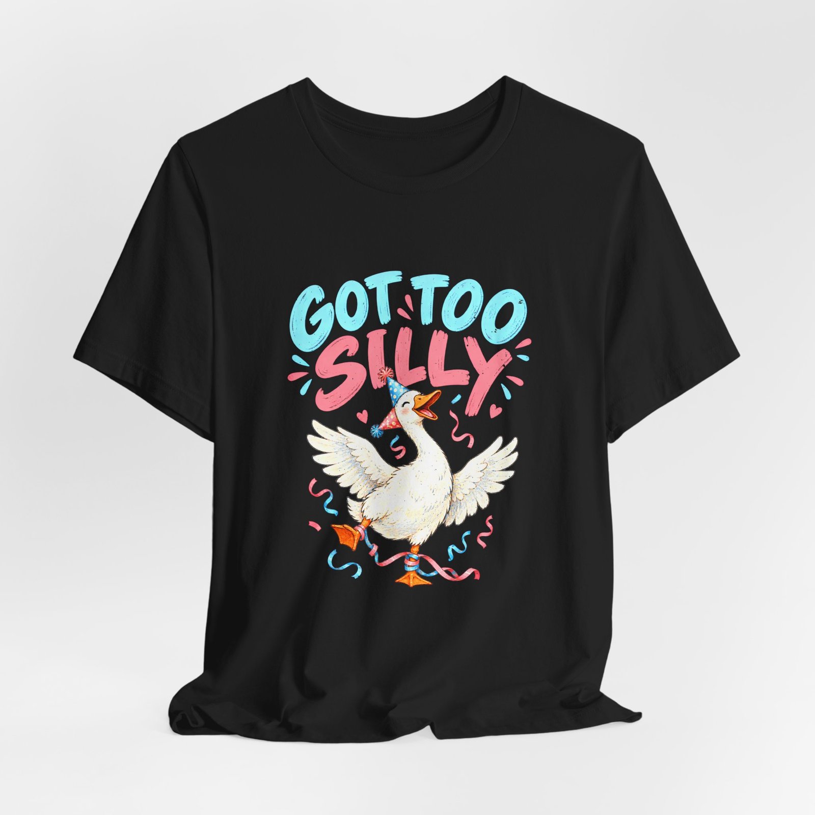 Got Too Silly Goose Party Humor - Image 8