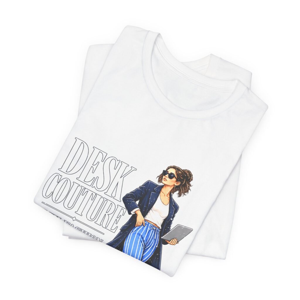 Desk Couture High Fashion Low Effort Fashion Humor