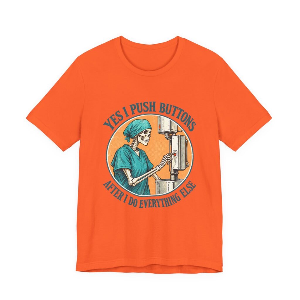 Radiologic Technologist Button-Pushing Humor
