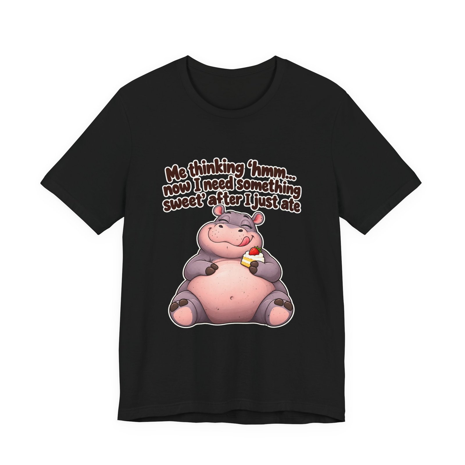 Me Thinking Hmm Now I Need Something Sweet After Graphic Tee - Image 13