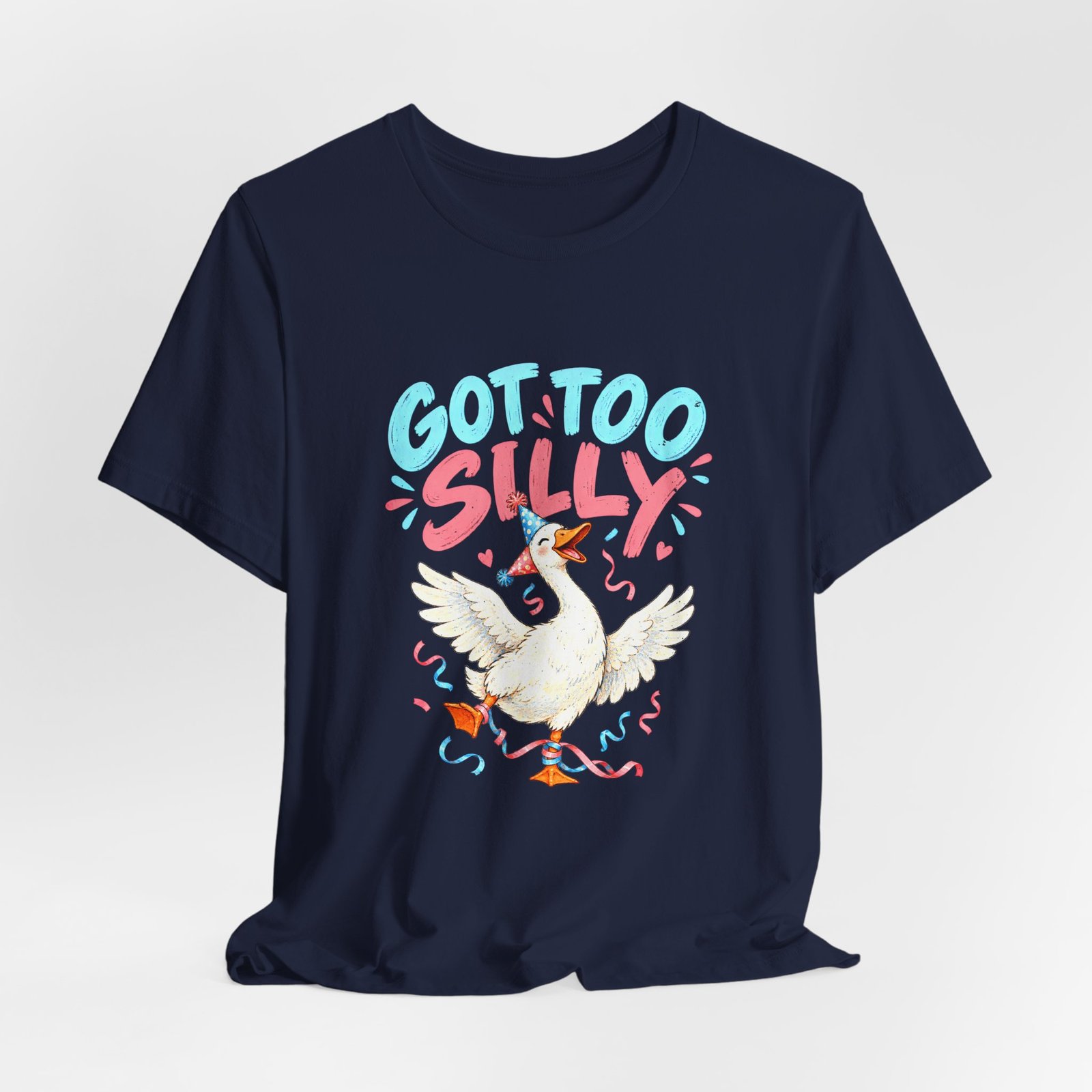 Got Too Silly Goose Party Humor - Image 24
