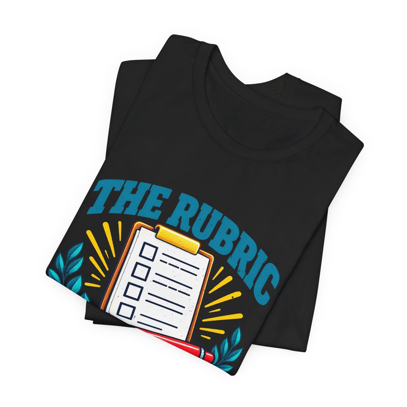 Rubric Has Spoken Checklist Humor Graphic Tee - Image 15