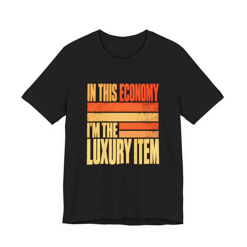 In This Economy I’m the Luxury Item | Recession Indicator Meme
