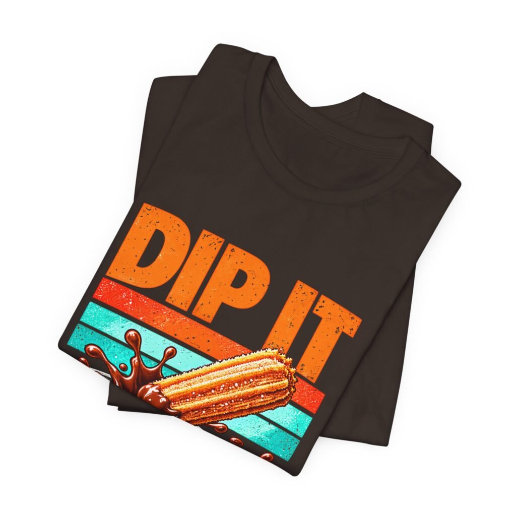 Churro Dip It Don’t Skip It Dessert Pun