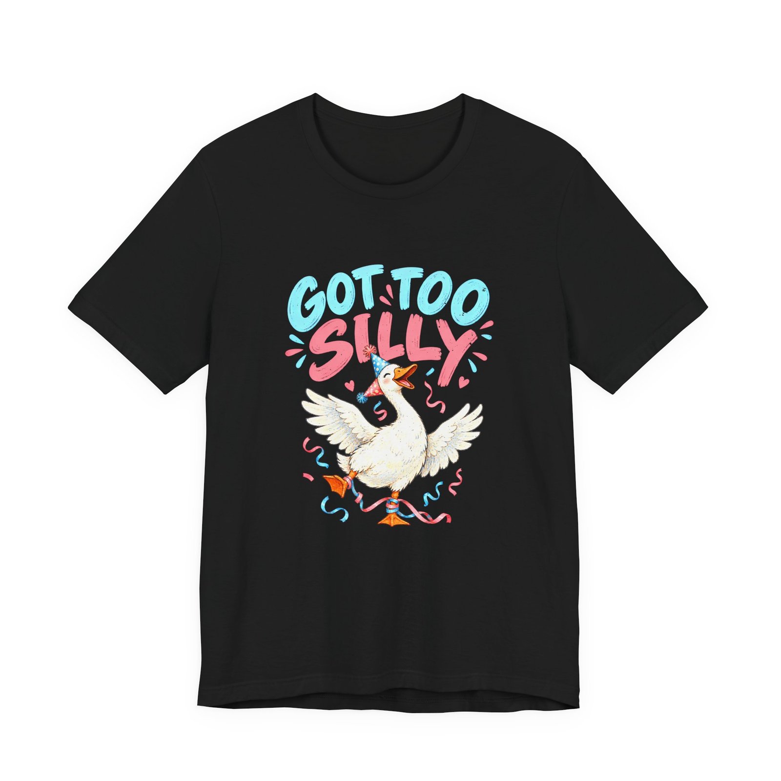 Got Too Silly Goose Party Humor - Image 5