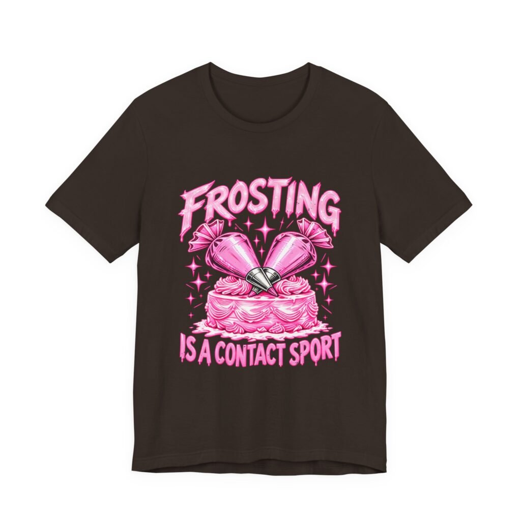 Frosting Is a Contact Sport Baking Humor